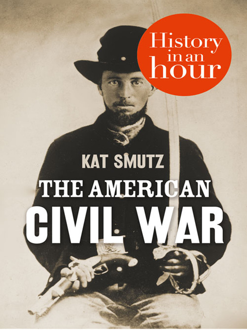 Title details for The American Civil War in an Hour by Kat Smutz - Wait list
